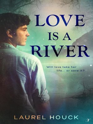 cover image of Love is a River
